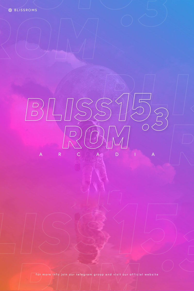 BlissRoms Arcadia v15.3 March 2022 Release