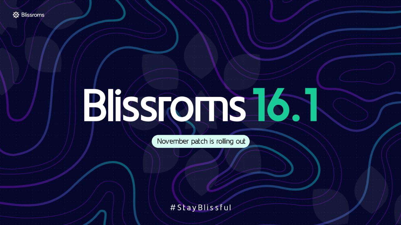 BlissRoms 16.1 codenamed Typhoon now available